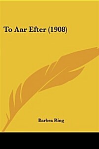 To AAR Efter (1908) (Paperback)