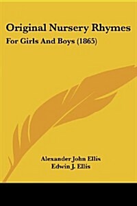 Original Nursery Rhymes: For Girls and Boys (1865) (Paperback)