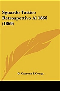 Sguardo Tattico Retrospettivo Al 1866 (1869) (Paperback)