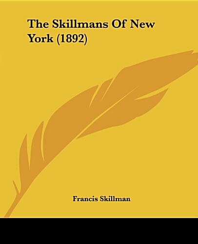 The Skillmans of New York (1892) (Paperback)