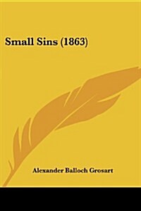 Small Sins (1863) (Paperback)