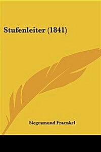 Stufenleiter (1841) (Paperback)