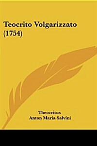 Teocrito Volgarizzato (1754) (Paperback)