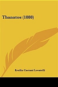 Thanatos (1888) (Paperback)