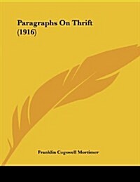 Paragraphs on Thrift (1916) (Paperback)