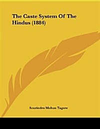 The Caste System of the Hindus (1884) (Paperback)