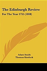 The Edinburgh Review: For the Year 1755 (1818) (Paperback)