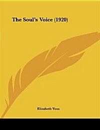 The Souls Voice (1920) (Paperback)