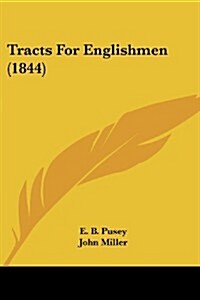 Tracts for Englishmen (1844) (Paperback)