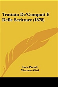 Trattato deComputi E Delle Scritture (1878) (Paperback)