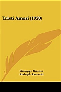 Tristi Amori (1920) (Paperback)