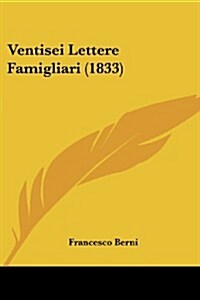 Ventisei Lettere Famigliari (1833) (Paperback)