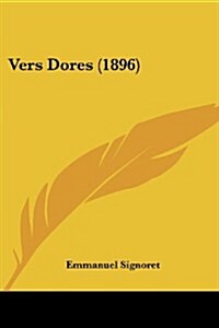 Vers Dores (1896) (Paperback)