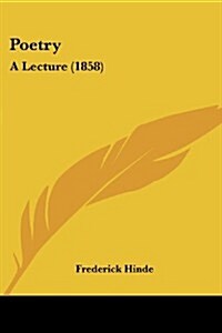 Poetry: A Lecture (1858) (Paperback)