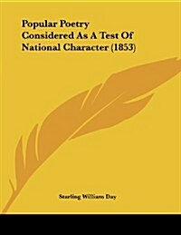 Popular Poetry Considered as a Test of National Character (1853) (Paperback)