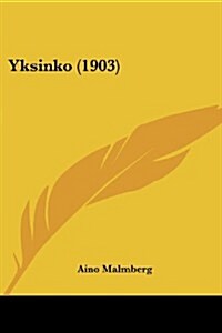 Yksinko (1903) (Paperback)