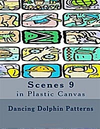 Scenes 9: in Plastic Canvas (Paperback)