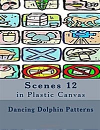 Scenes 12: in Plastic Canvas (Paperback)