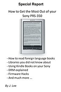 How to Get the Most Out of Your Sony Prs-350 (Paperback)