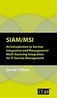 Siam/Msi: An Introduction to Service Integration and Management/Multi-sourcing Integration for IT Service Management (Paperback)