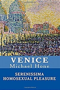 Venice: Serenissima Homosexual Pleasure (Paperback)