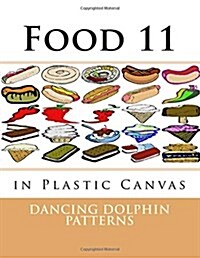 Food 11: in Plastic Canvas (Paperback)