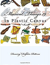 Musical Things 19: in Plastic Canvas (Paperback)