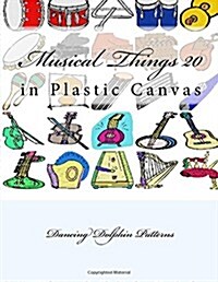 Musical Things 20: in Plastic Canvas (Paperback)