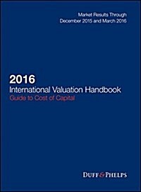 2016 International Valuation Handbook: Guide to Cost of Capital (Hardcover)