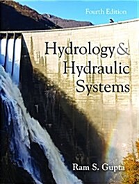 Hydrology and Hydraulic Systems (Hardcover, 4th)