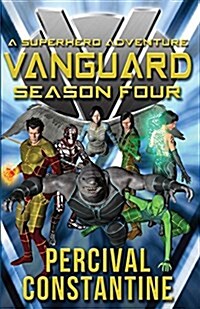 Vanguard: Season Four: A Superhero Adventure (Paperback)