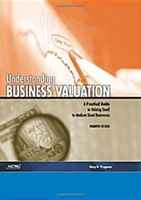 Understanding Business Valuation: A Practical Guide to Valuing Small to Medium Sized Businesses (Paperback, 4)