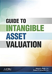 Guide to Intangible Asset Valuation (Paperback, 2, Revised)