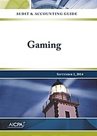 Audit and Accounting Guide: Gaming (Paperback)