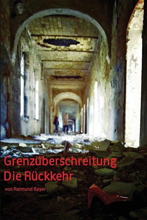 Grenz?erschreitung: Die R?kkehr (Paperback)