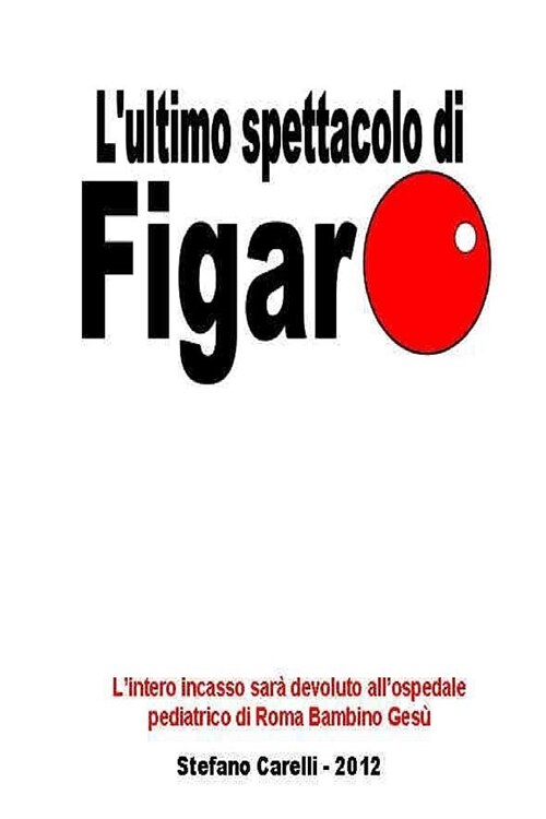 Lultimo Spettacolo Di Figaro (Paperback)