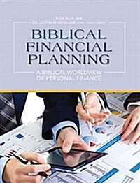 Biblical Financial Planning: A Biblical Worldview of Personal Finance (Spiral)