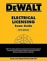 Dewalt Electrical Licensing Exam Guide: Based on the NEC 2017 (Paperback, 5)