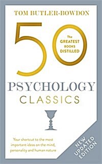 50 Psychology Classics : Your shortcut to the most important ideas on the mind, personality, and human nature (Paperback, 2 ed)