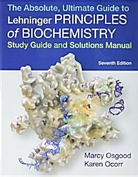 Absolute, Ultimate Guide to Principles of Biochemistry Study Guide and Solutions Manual (Paperback, 7)