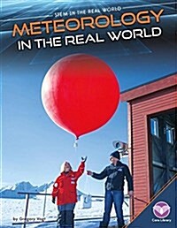 Meteorology in the Real World (Library Binding)