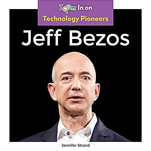 Jeff Bezos (Library Binding)
