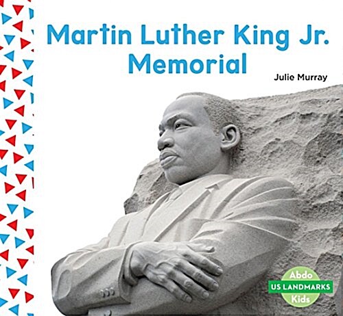 Martin Luther King Jr. Memorial (Library Binding)