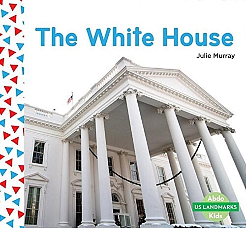 The White House (Library Binding)