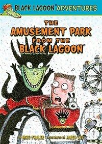 The Amusement Park from the Black Lagoon (Library Binding)