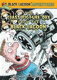 The Class Picture Day from the Black Lagoon (Library Binding)