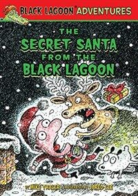 The Secret Santa from the Black Lagoon (Library Binding)