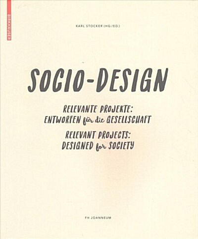 Sozio-Design / Socio-Design: Relevante Projekte - Entworfen F? Die Gesellschaft / Relevant Projects - Designed for Society (Paperback)