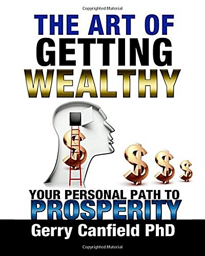 The Art of Getting Wealthy (Paperback)