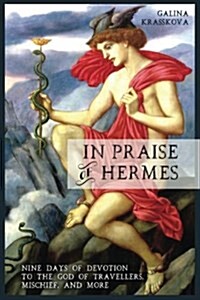 In Praise of Hermes (Paperback)